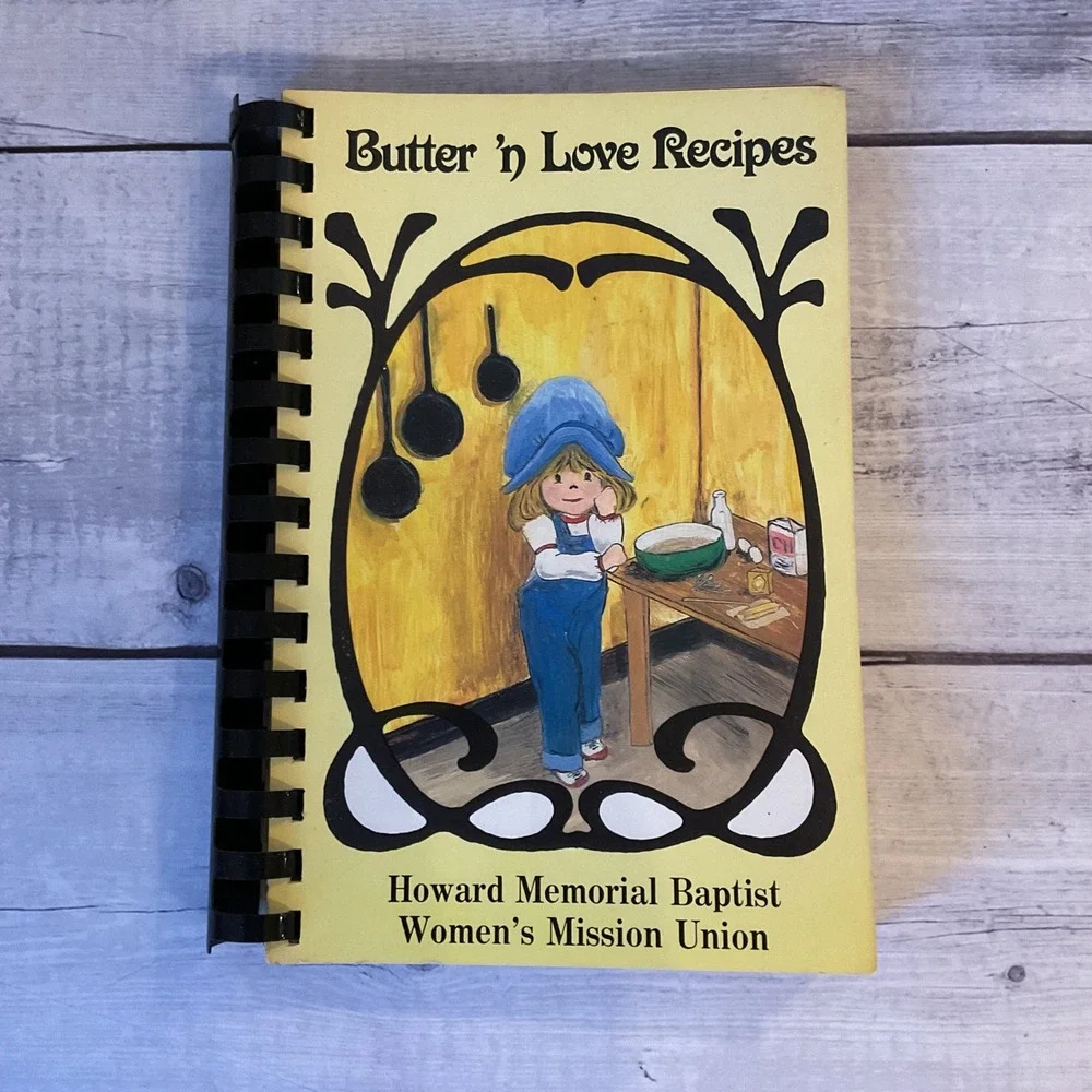 Butter 'n Love Recipes Cookbook Howard Memorial Baptist Church Del City OK 1984